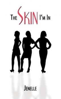 The Skin I'm In