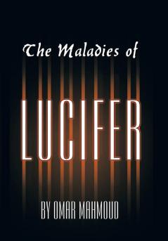 The Maladies of Lucifer