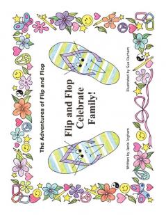 Flip and Flop Celebrate Family