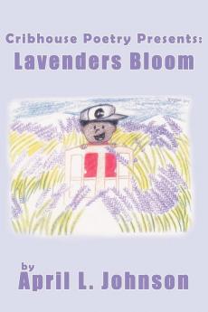 Cribhouse Poetry Presents: Lavenders Bloom