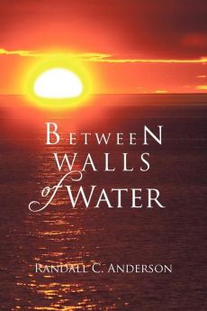 Between Walls of Water