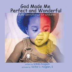 God Made Me Perfect and Wonderful: A Daily Devotional for Children