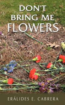 Don't Bring Me Flowers
