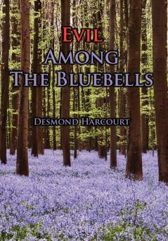 Evil Among the Bluebells