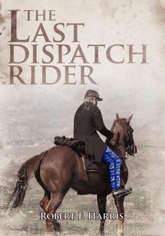 The Last Dispatch Rider