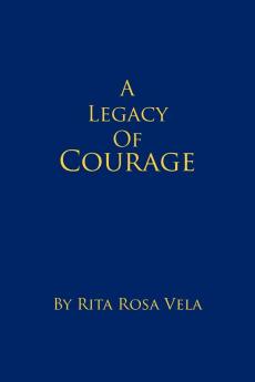 A Legacy of Courage
