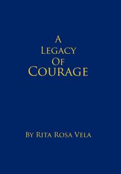 A Legacy of Courage