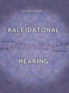 Kaleidatonal Hearing: (Student Manual)