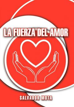 La Fuerza Del Amor