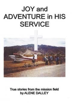 Joy and Adventure in His Service