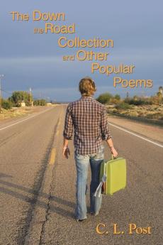 The Down the Road Collection and Other Popular Poems