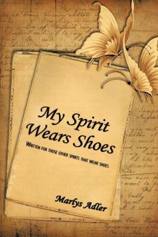 My Spirit Wears Shoes