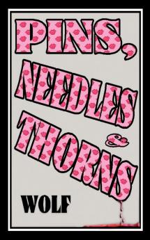 Pins Needles and Thorns