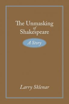 The Unmasking of Shakespeare