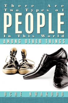 There Are Two Types of People in This World Among Other Things