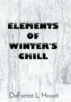 Elements of Winter's Chill