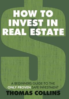 How to Invest In Real Estate