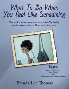 What to Do When You Feel Like Screaming