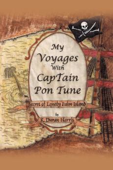 My Voyages with Captain Pon Tune: Secret of Lonely Palm Island