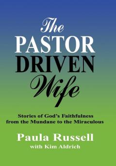 The Pastor Driven Wife