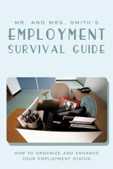 Mr. and Mrs. Smith's Employment Survival Guide