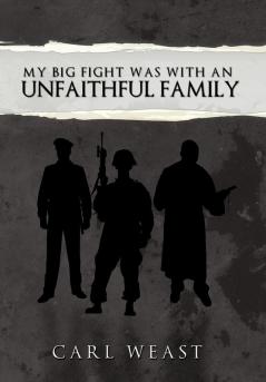 My Big Fight was with an Unfaithful Family