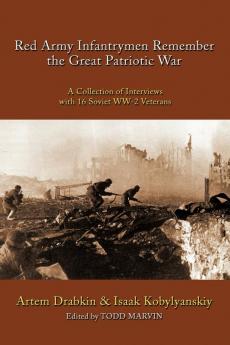 Red Army Infantrymen Remember the Great Patriotic War
