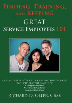 Finding Training And Keeping GREAT Service Employees 101