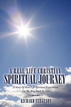 A Real Life Christian Spiritual Journey