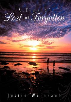 A Time of Lost and Forgotten