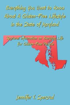 Everything You Want to Know About A Gluten-Free Lifestyle in the State of Maryland