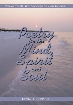 Poetry for the Mind Spirit and Soul