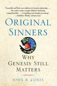 Original Sinners: Why Genesis Still Matters