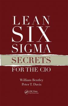 Lean Six Sigma Secrets for the CIO