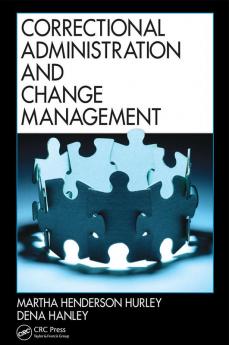 Correctional Administration and Change Management