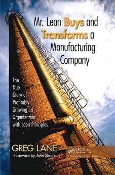 Mr. Lean Buys and Transforms a Manufacturing Company