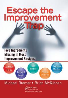 Escape the Improvement Trap