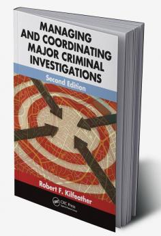 Managing and Coordinating Major Criminal Investigations