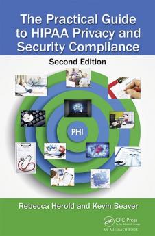 Practical Guide to HIPAA Privacy and Security Compliance