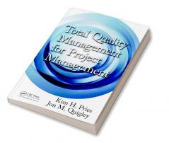 Total Quality Management for Project Management