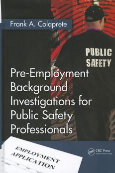 Pre-Employment Background Investigations for Public Safety Professionals