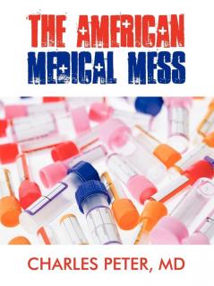 The American Medical Mess