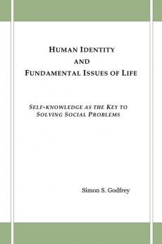 Human Identity and Fundamental Issues of Life