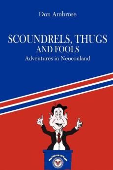Scoundrels Thugs and Fools