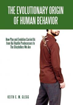 The Evolutionary Origin of Human Behavior