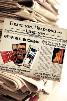 Headlines Deadlines and Lifelines