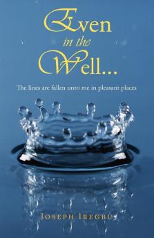 Even in the Well...