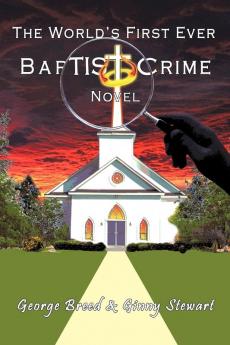 The World's First Ever Baptist Crime Novel