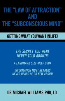 The Law of Attraction and the Subconscious Mind