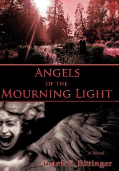 Angels of the Mourning Light